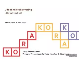uddannelsesaktivering hvad ved vi