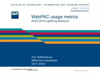 WebPAC usage metrics AIUG 2010 Lightning Sessions