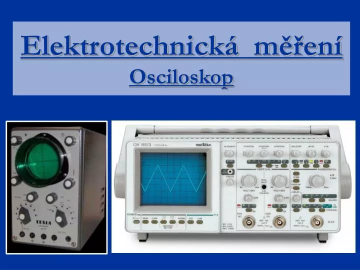 elektrotechnick m en osciloskop