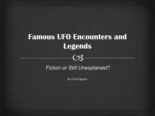 Famous UFO Encounters and Legends