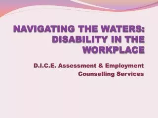 NAVIGATING THE WATERS: DISABILITY IN THE WORKPLACE
