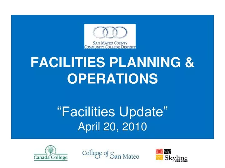 facilities planning operations facilities update april 20 2010