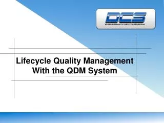 Lifecycle Quality Management With the QDM System