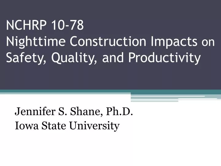 nchrp 10 78 nighttime construction impacts on safety quality and productivity