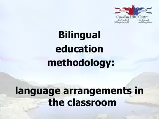 Bilingual education methodology: language arrangements in the classroom
