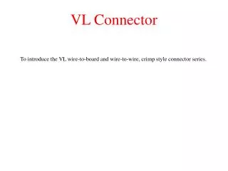 VL Connector