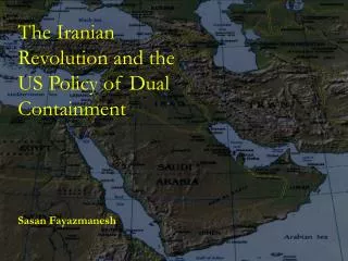 The Iranian Revolution and the US Policy of Dual Containment