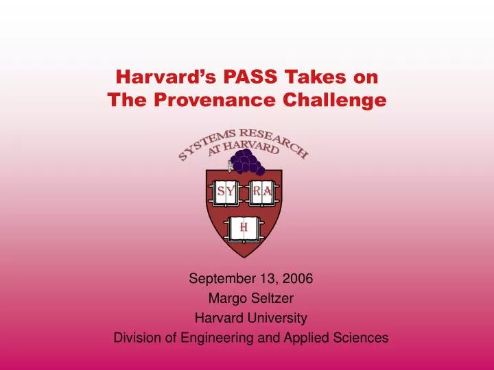 harvard s pass takes on the provenance challenge