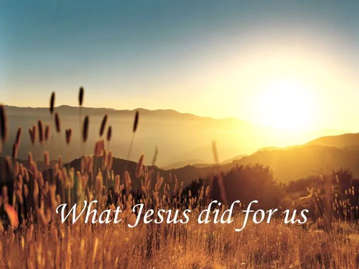 what jesus did for us