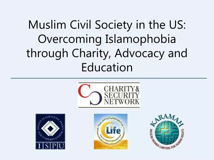 muslim civil society in the us overcoming islamophobia through charity advocacy and education