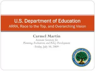 U.S. Department of Education ARRA, Race to the Top, and Overarching Vision