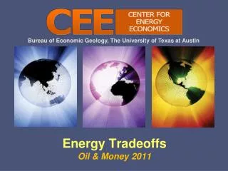 Energy Tradeoffs Oil &amp; Money 2011