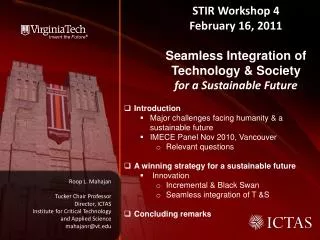 STIR Workshop 4 February 16, 2011 Seamless Integration of Technology &amp; Society