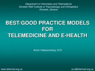 BEST/GOOD PRACTICE MODELS FOR TELEMEDICINE AND E-HEALTH