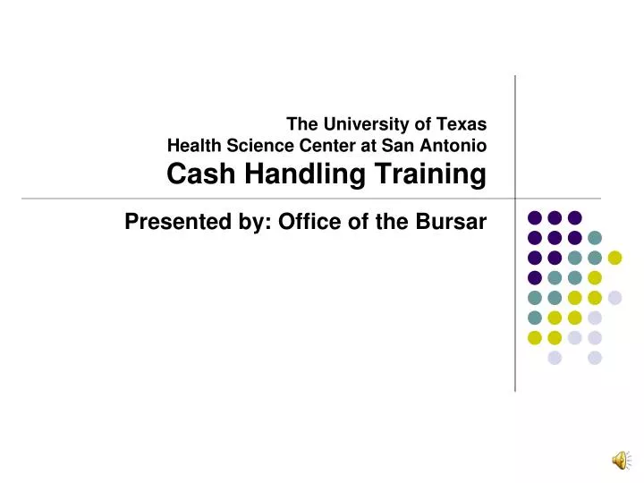 the university of texas health science center at san antonio cash handling training