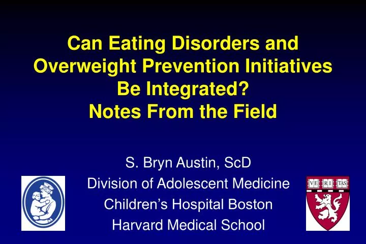 can eating disorders and overweight prevention initiatives be integrated notes from the field
