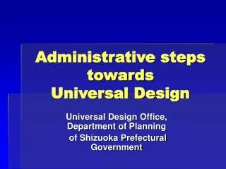 Administrative steps towards Universal Design