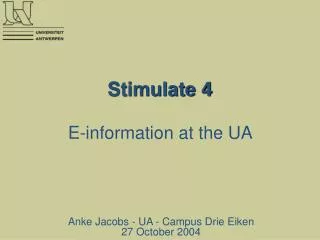 Stimulate 4 E-information at the UA
