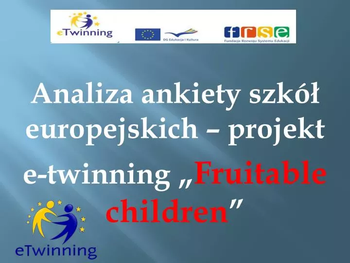 analiza ankiety szk europejskich projekt e twinning fruitable children