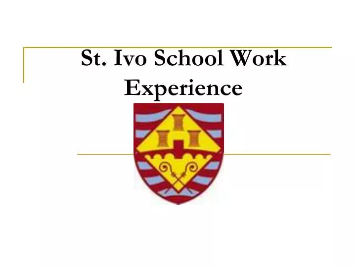 st ivo school work experience