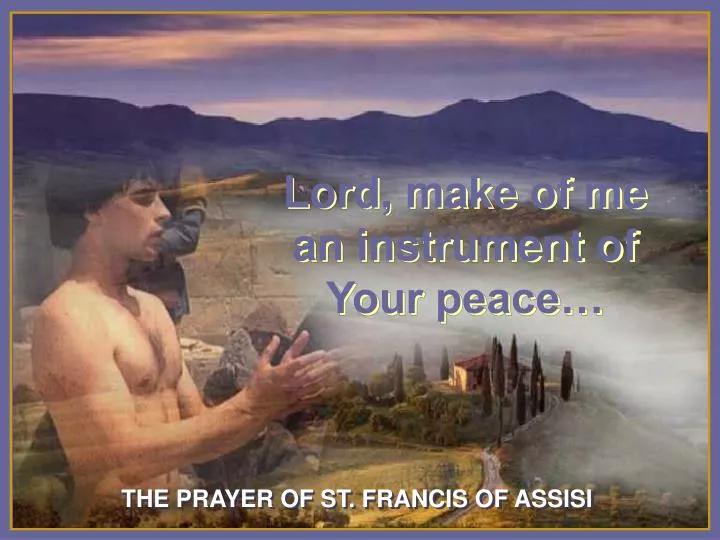 lord make of me an instrument of your peace