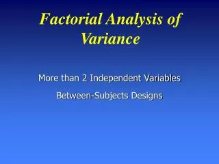 More than 2 Independent Variables Between-Subjects Designs