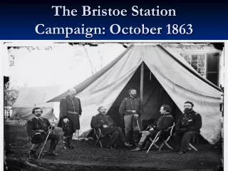 The Bristoe Station Campaign: October 1863