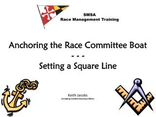 Anchoring the Race Committee Boat - - - Setting a Square Line