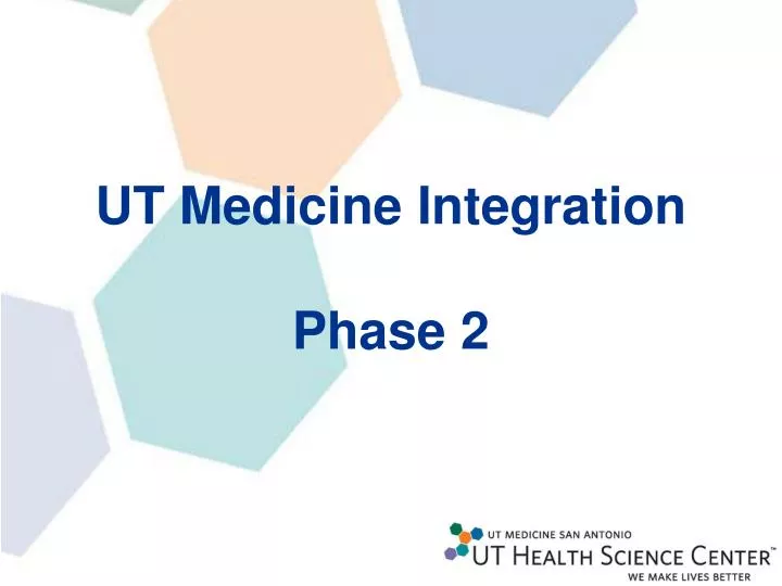 ut medicine integration phase 2