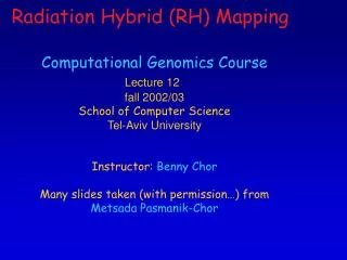 Computational Genomics Course Lecture 12 fall 2002/03 School of Computer Science