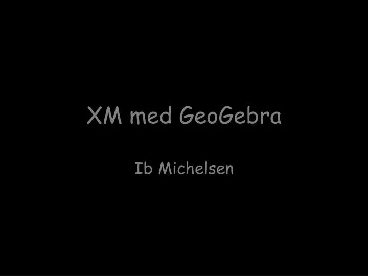 xm med geogebra