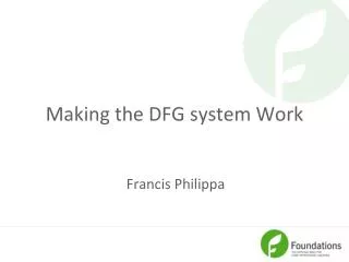 Making the DFG system Work