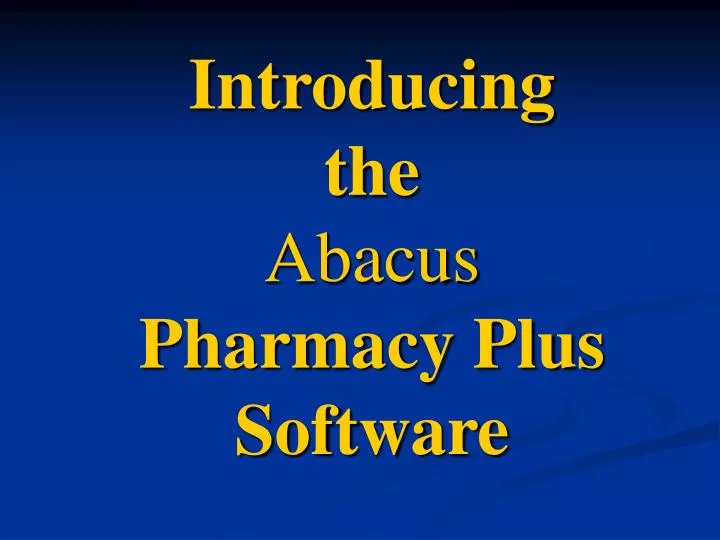 introducing the abacus pharmacy plus software