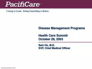 Disease Management Programs Health Care Summit October 29, 2003
