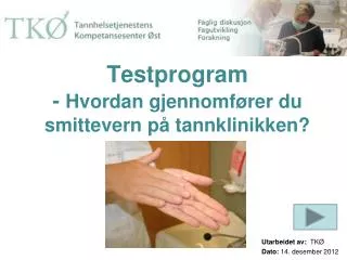 testprogram hvordan gjennomf rer du smittevern p tannklinikken