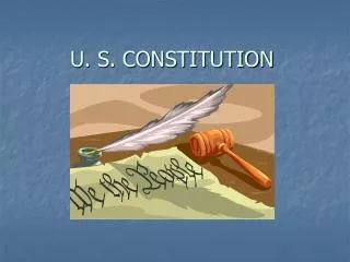 U. S. CONSTITUTION