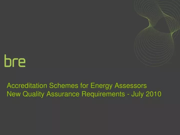 accreditation schemes for energy assessors new quality assurance requirements july 2010