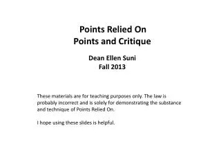 Points Relied On Points and Critique Dean Ellen Suni Fall 2013