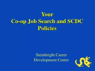Your Co-op Job Search and SCDC Policies