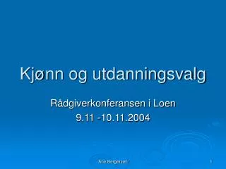 kj nn og utdanningsvalg