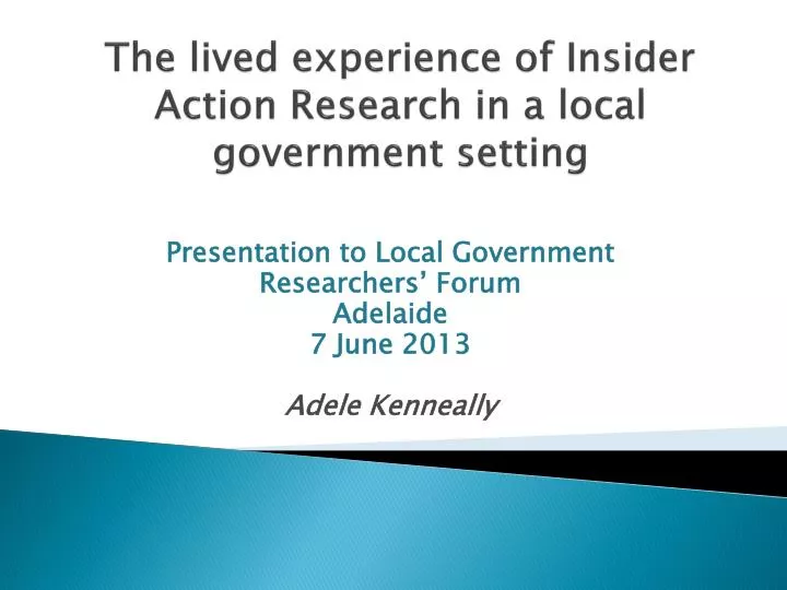 the lived experience of insider action research in a local government setting