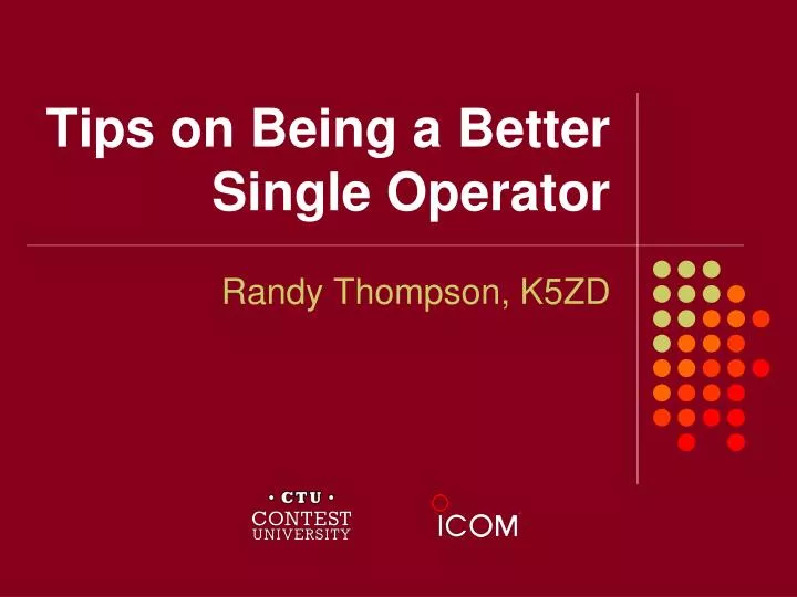 tips on being a better single operator