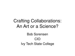 Crafting Collaborations: An Art or a Science?