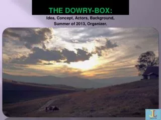 THE DOWRY-BOX: