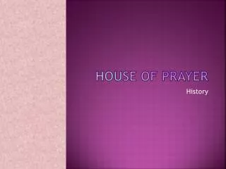 HOUSE OF PRAYER