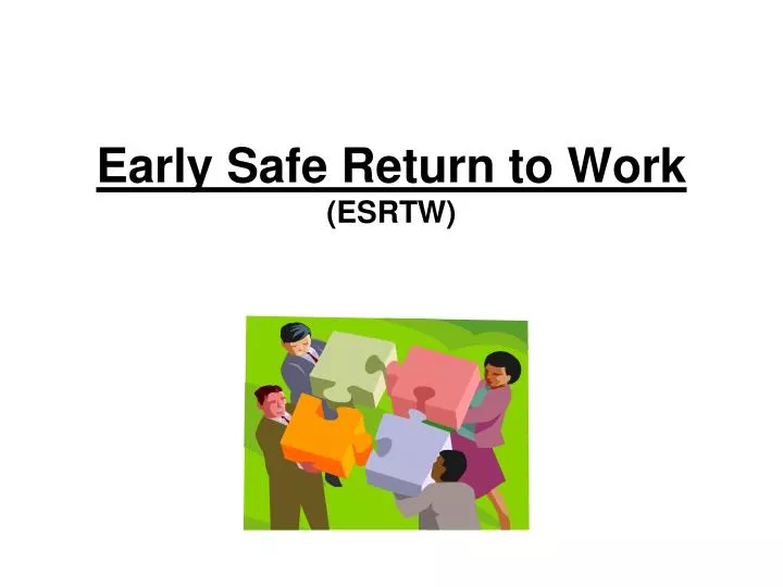 early safe return to work esrtw