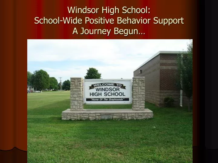 windsor high school school wide positive behavior support a journey begun