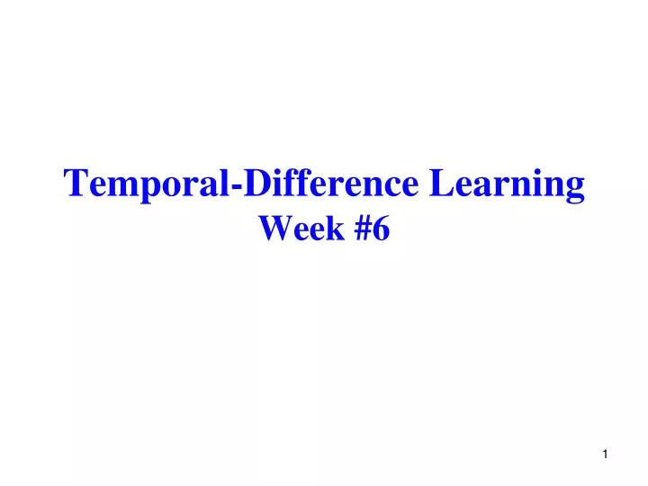 temporal difference learning week 6