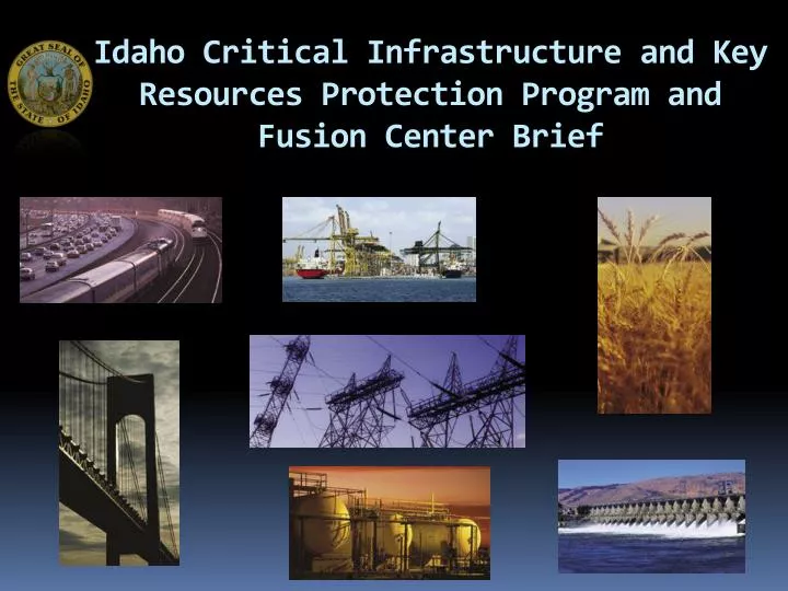 idaho critical infrastructure and key resources protection program and fusion center brief
