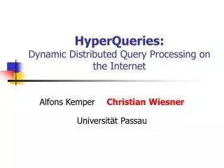 HyperQueries: Dynamic Distributed Query Processing on the Internet